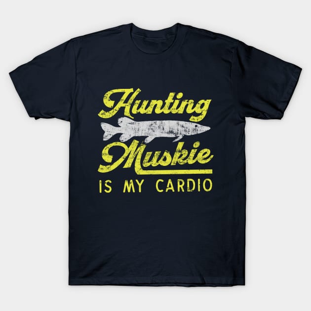 Hunting Muskie Is My Cardio T-Shirt by Depot33